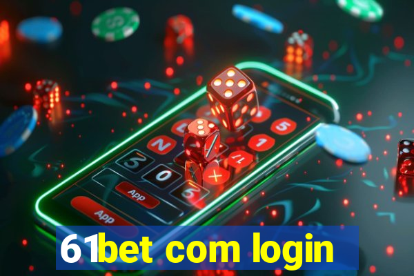 61bet com login